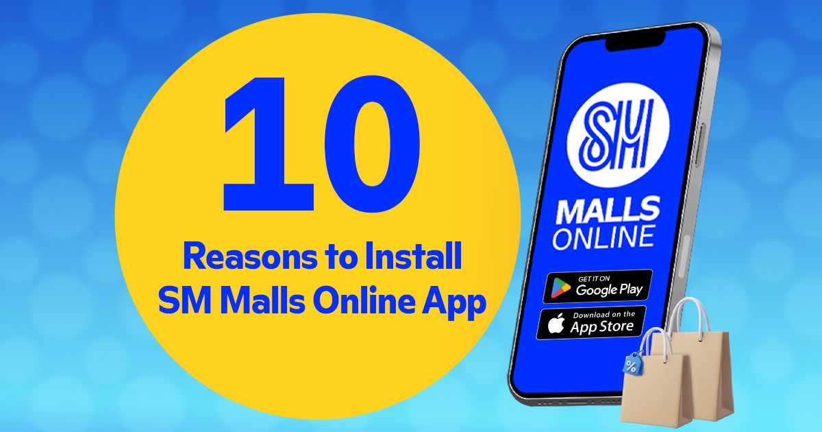 MAIN_IMAGE_10_Reasons_to_Install_SM_Malls_Online_App.jpg